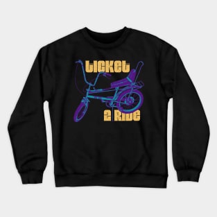 Ticket 2 Ride Crewneck Sweatshirt